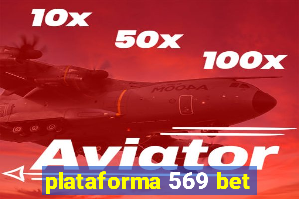 plataforma 569 bet